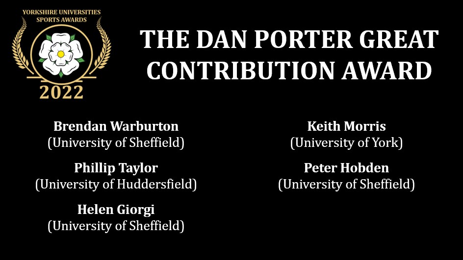 Last but not least, we have the shortlist for The Dan Porter Great Contribution Award... this is a special award for our region and recognises significant contributions towards student sport over a number of years!!! #YUSA22