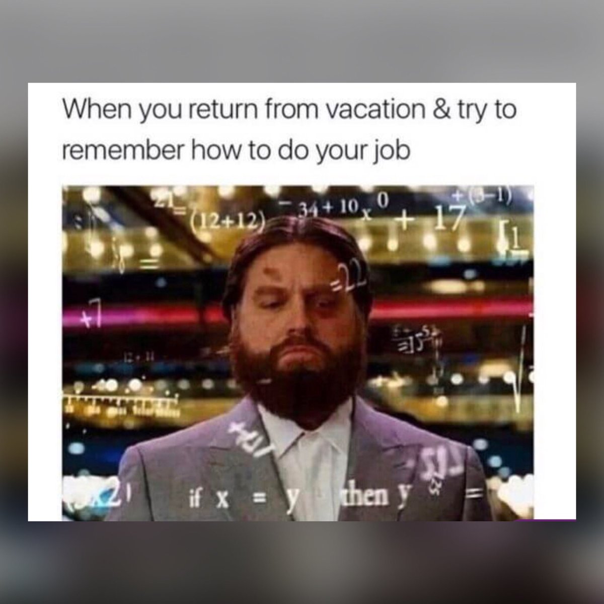 holydave's tweet photo. When you return to work after clearing your brain… 😄

#CurrentStruggle https://t.co/RsLpPDg22q