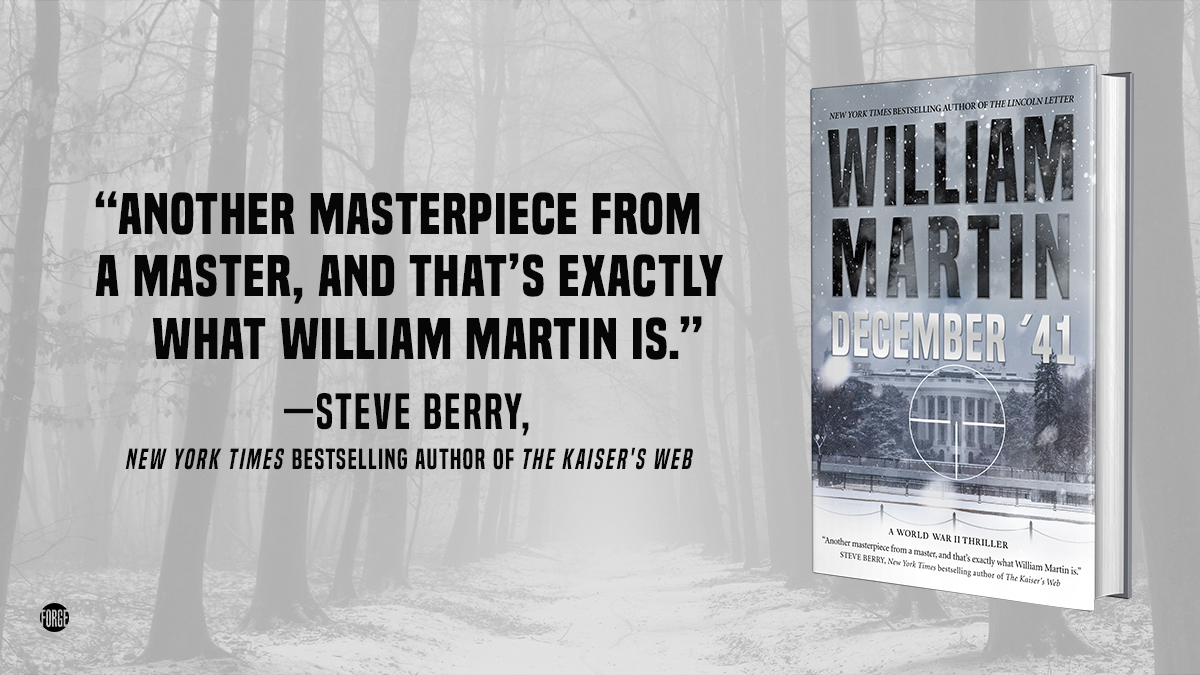 ForgeReads's tweet photo. The praise is rolling in for #December41 by William Martin, including this amazing quote from Steve Berry!
Pre-order your copy here: https://t.co/y77bVrMrxi https://t.co/OgdUzUXA9l