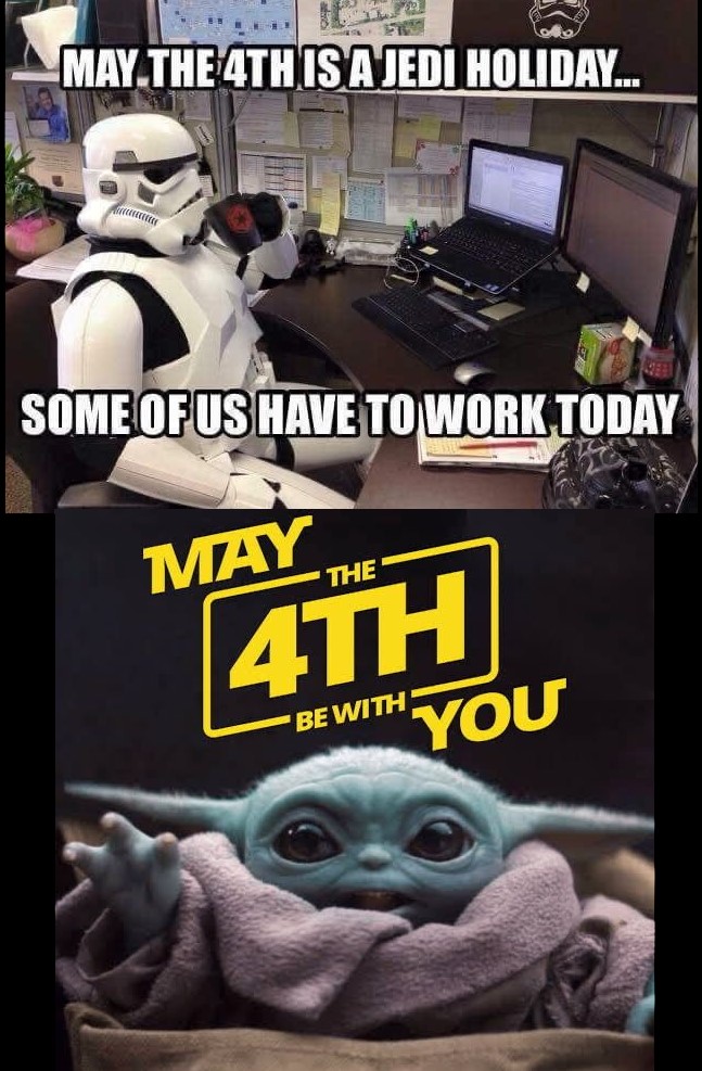 May the 4th be with you!