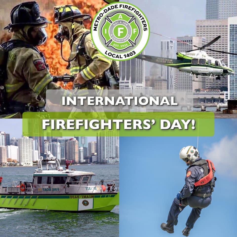 Local1403's tweet image. On this International Firefighters' Day, we want thank our brother &amp;amp; sister firefighters of @MiamiDadeFire &amp;amp; firefighters across the nation for your bravery &amp;amp; dedication to public service &amp;amp; our communities 🙏🏼#Local1403