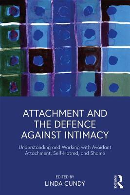 'Download [pdf]] Attachment and the Defence Against Intimacy
