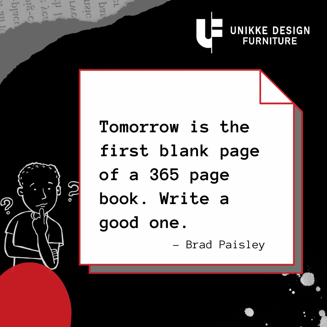 Tomorrow is the first blank page of a 365-page book. 
Write a good one. 

- Brad Paisley 

#unikkefurniture #quoteoftheday #furnituremakingcomapnyinlagos #custommadefurniture #interiordesignersinlagos  #interiordesignideas #interiordesigners https://t.co/U8L2xyDsUU https://t.co/qlHgCr8TTf