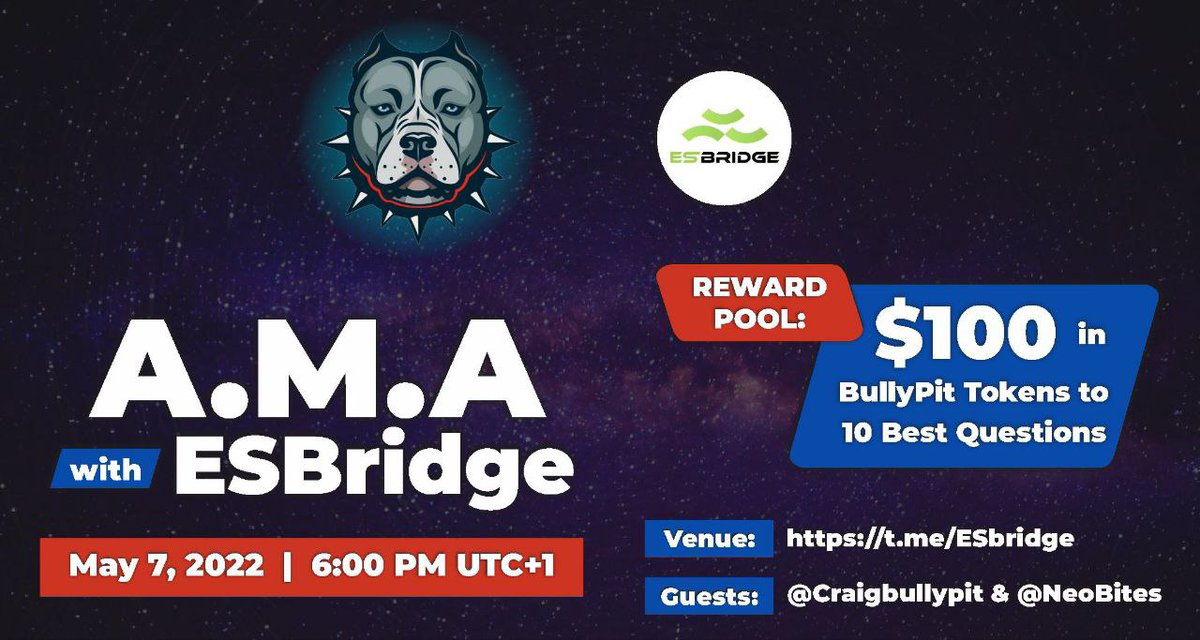 🎉We'll start a Telegram Live #AMA on May 7, 2022! 18:00(UTC+8)  with @BullypitBand! 
 
🎁Join and answer questions to share $100 BullyPit Token!

➡️AMA Place:t.me/ESbridge⬅️