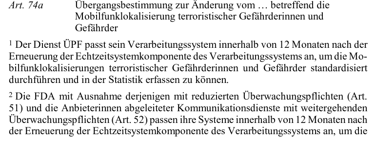 vecirex's tweet image. Anfangs allenfalls noch mit ein paar Verarbeitungsschwierigkeiten, so neuer Art. 74a #VÜPF und erläuternder Bericht zur Verordnung #VPMT dazu:

👩‍💻 newsd.admin.ch/newsd/message/… (PDF: S.30)

#StopBÜPF #PMTnein