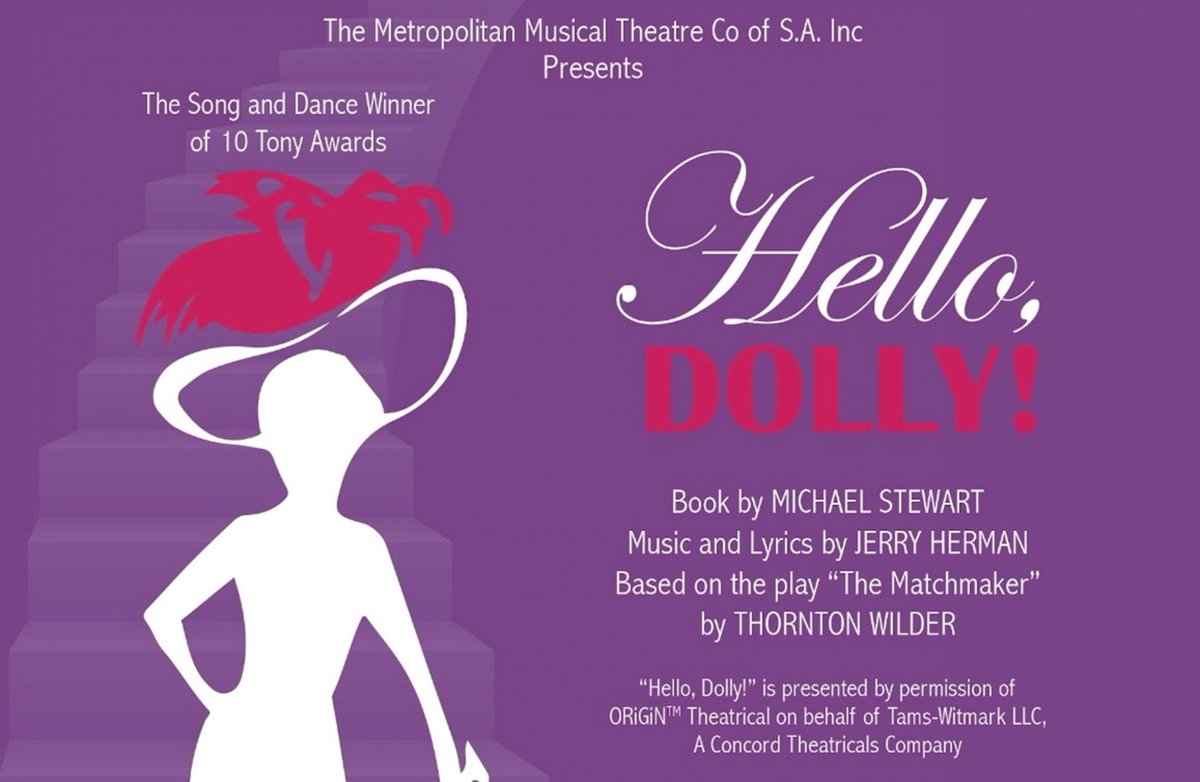 "HELLO DOLLY!" is an award winning #musical based on Thornton Wilder's play 'The Matchmaker'. Opens 5 MAY until 14 MAY, 7:30pm shows with Saturday matinees. Presented by The Met @ The Arts Theatre, Cit. 3hr show, all ages. Info: theatreguide.com.au <a href="/whatsoninad/">Whats on in Adelaide</a> <a href="/AdelaideWOM/">AdelaideWordOfMouth</a>