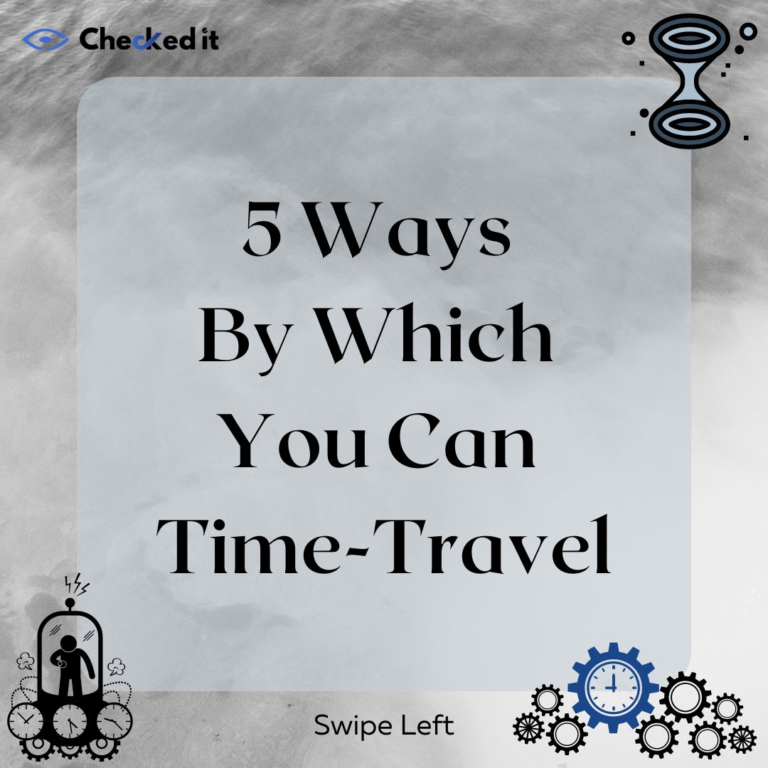 CheckedIt1's tweet photo. 5 Ways By Which You Can Time-Travel.

#spacetime #timetravel #gravity #speed #wormhole #timemachine #suspendedanimation #checkedit #checked_it #educhecked https://t.co/nFOlX1lTVS