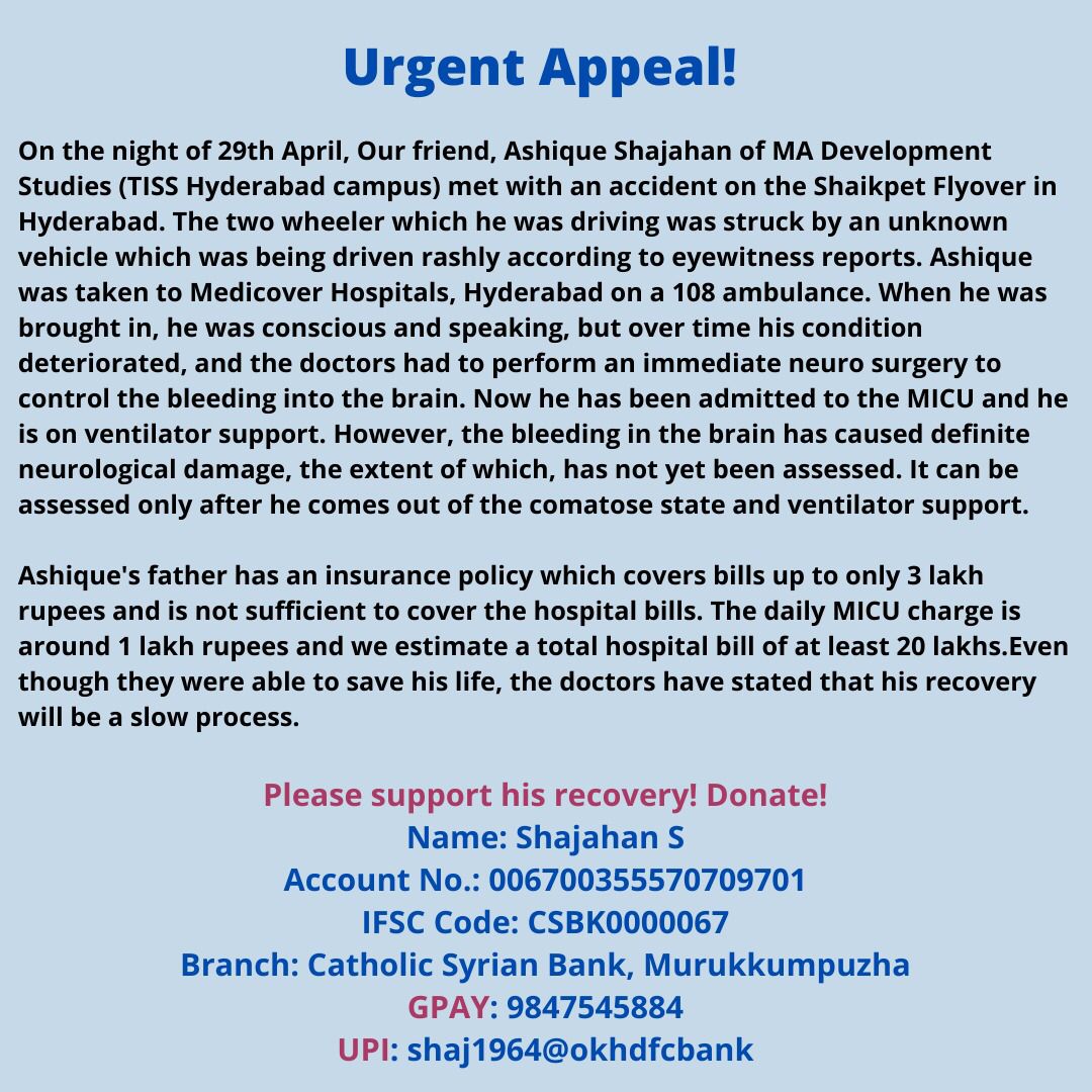 Surbhi16_t's tweet photo. URGENT APPEAL!!!

On the night of 29th April, Our friend Ashique Shajahan of MA TISS Hyderabad met with an accident on the Shaikpet Flyover in Hyderabad. He's in urgent need of your support to cover his medical expenses.
@TISSpeak
@cdpr_tiss 
***Please share*** https://t.co/abBRidYfu5