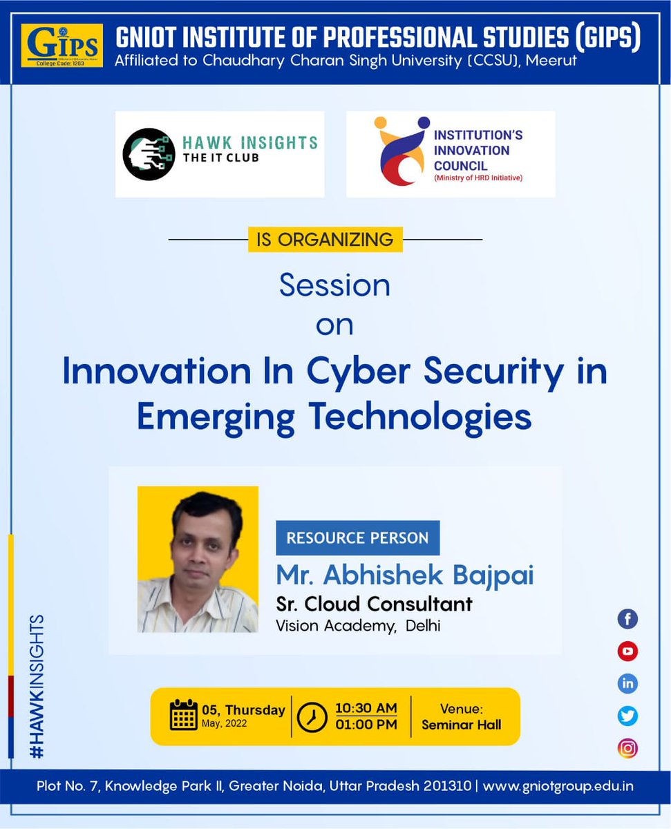 GNIOTCollege's tweet photo. HAWK INSIGHTS the IT Club of Greater Noida Institute of Professional Studies is organizing a SEMINAR on INNOVATION IN CYBER SECURITY IN EMERGING TECHNOLOGIES for all students of GIPS. #Cyber_Security #ITClub #GIPS #GNIOT #College #GreaterNoida #Seminar https://t.co/IpejeUJFS1