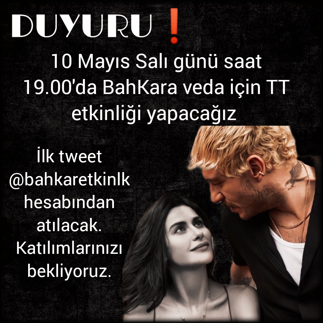 DUYURU❗❗❗
10 Mayıs Salı günü 19.00'da BahKar için son kez TT etkinliği yapacağız. Katılımlarınızı bekliyoruz.🖤

#BahKar #Üçkuruş
#UrazKaygılaroğlu #NesrinCavadzade