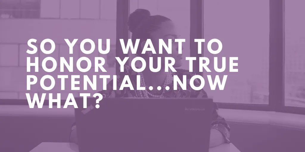 Once you decide you want to honor your true potential, what's your next step? buff.ly/3ETst3A