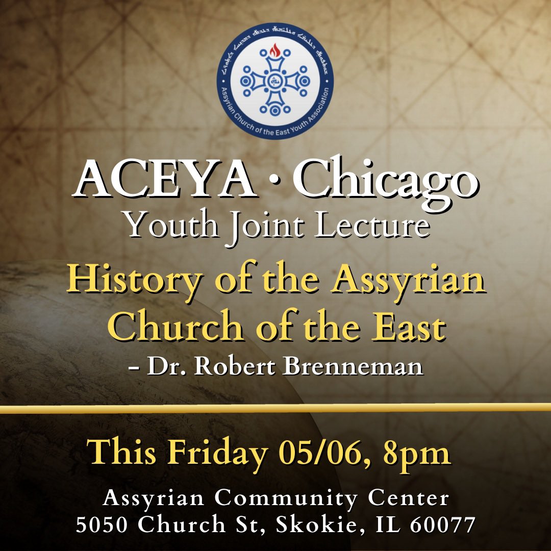 MarAndrious's tweet photo. ACEYA • Chicago is excited to announce a Joint Youth Lecture held at the Assyrian Community Center.

THIS FRIDAY - 5/06  at 8pm 

The lecture will be held by Dr. Robert Brenneman, and will go over History of the Assyrian Church of the East. https://t.co/a1kpr18xVE