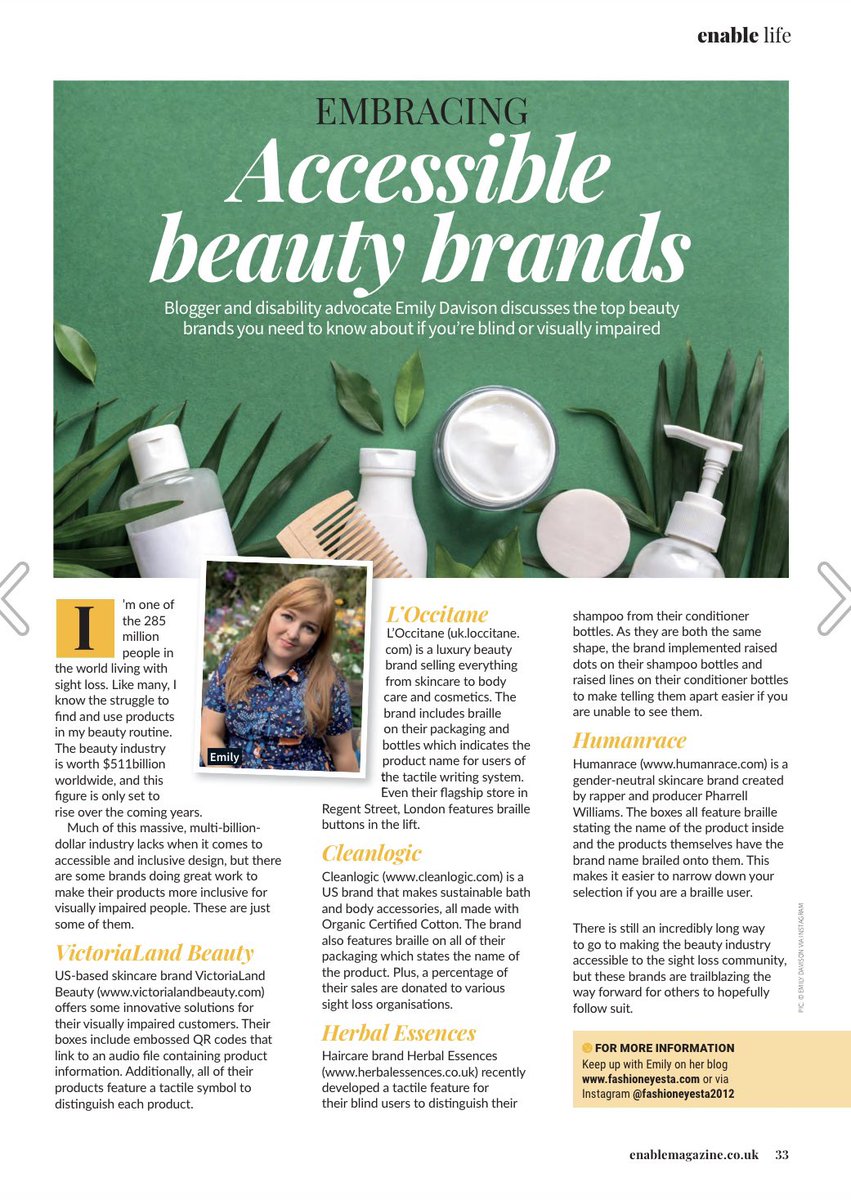 Emily Davison (@davisonem) on Twitter photo I’ve written my first article for <a href="/EnableMagazine/">Enable Magazine</a> on accessible beauty brands for people with visual impairments.
Read Here ⬇️
issuu.com/dcpublishing/d…
Featuring <a href="/victorialandbty/">victorialandbeauty</a> @LOCCITANE_UK <a href="/loveCleanlogic/">Cleanlogic</a> <a href="/humanrace/">Humanrace</a> <a href="/herbalessences/">Herbal Essences</a> I’ve written my first article for <a href="/EnableMagazine/">Enable Magazine</a> on accessible beauty brands for people with visual impairments.
Read Here ⬇️
issuu.com/dcpublishing/d…
Featuring <a href="/victorialandbty/">victorialandbeauty</a> @LOCCITANE_UK <a href="/loveCleanlogic/">Cleanlogic</a> <a href="/humanrace/">Humanrace</a> <a href="/herbalessences/">Herbal Essences</a>