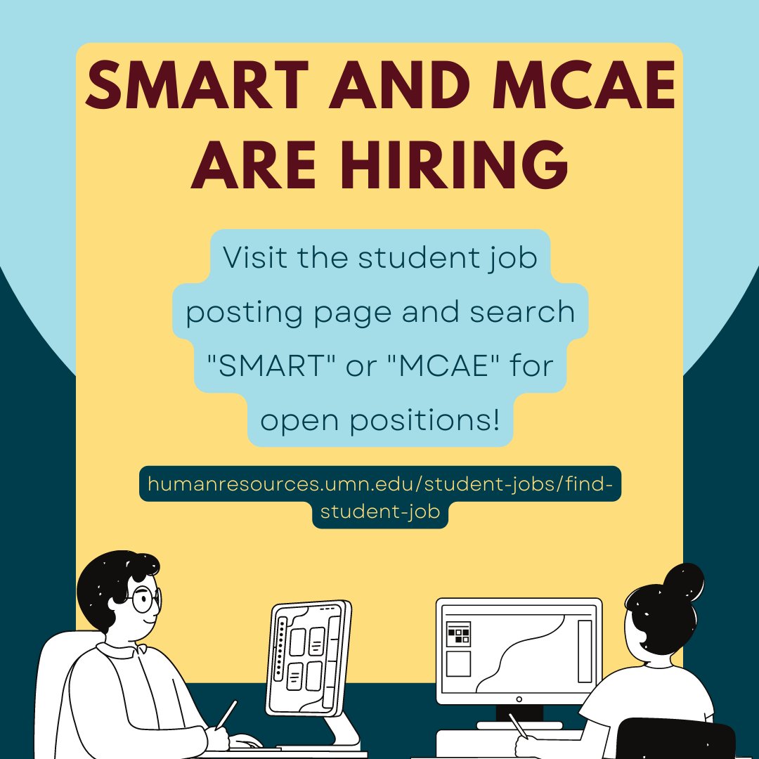 SMART and MCAE are hiring! To find the open positions, visit humanresources.umn.edu/student-jobs/f… and search "SMART" and/or "MCAE"! <a href="/umnMCAE/">UMN MCAE</a> #umnsuccess #umn