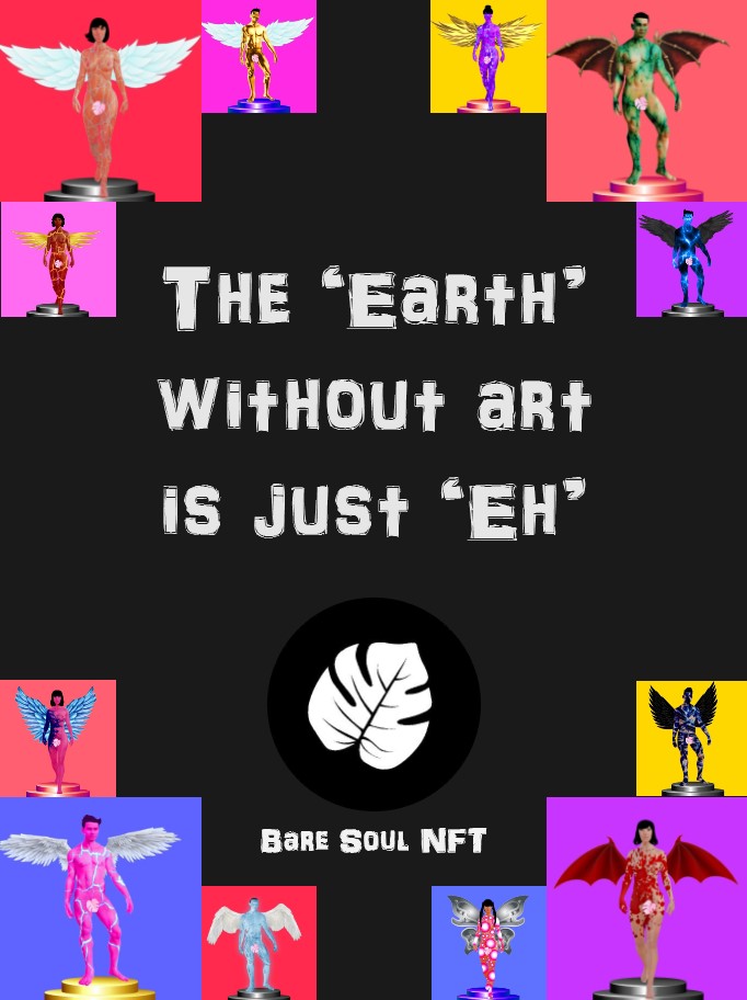CreativeLab_NFT's tweet image. Bare Soul will try to contribute in its own crazy way to the mysterious beauty of art ❤️

#art #NFTs #NFTartist #crypto #NFTGiveaways #ETH #nftcollection #NFTCommunity #digitalart #giveaway #nftdrop #metaverse #Solana #BSCGems
