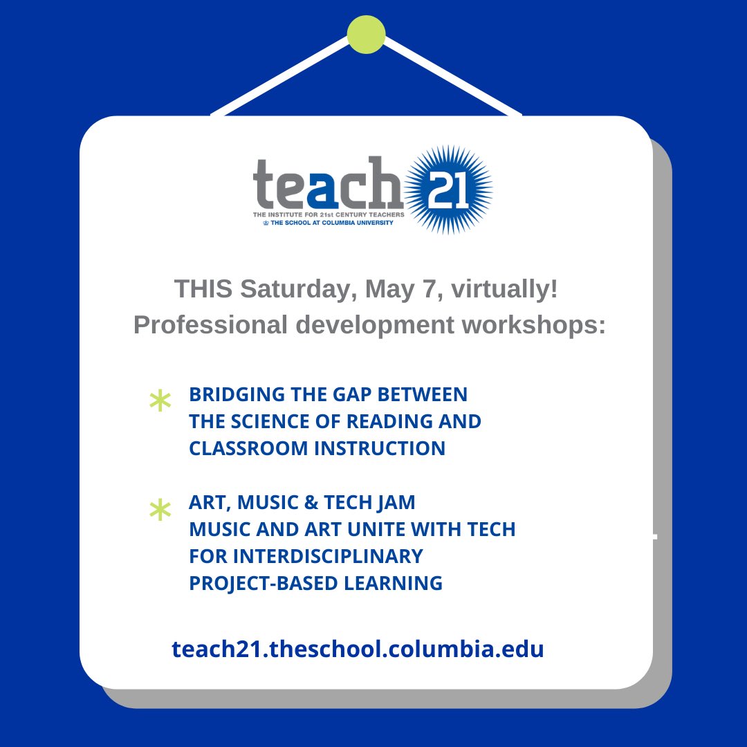 Virtual professional development workshops this Saturday, 5/7! Spots available — visit teach21.theschool.columbia.edu for more info and to register. <a href="/teach21c/">Teach21c</a> #education #professionaldevelopment