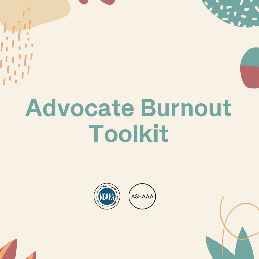 NCAPAtweets's tweet photo. This APAHM make sure you get the chance to check out @ASHAAA_org's Advocate Burnout Toolkit!

Download the toolkit here: https://t.co/Gx8Ub7UwT5 https://t.co/Q5CqTp2Cio