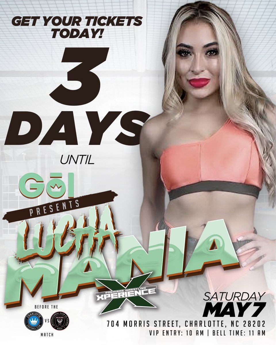 3 Days until the Xperience comes to Uptown with #Luchamania!! Join PWX and #GolCLT as we bring Lucha action to the Charlotte FC tailgating world featuring Bandido, Lince Dorado, Gringo Loco and more!! Meet and Greet @ 10am. Show begins @ 11am. Tix: pwx.SimpleTix.com