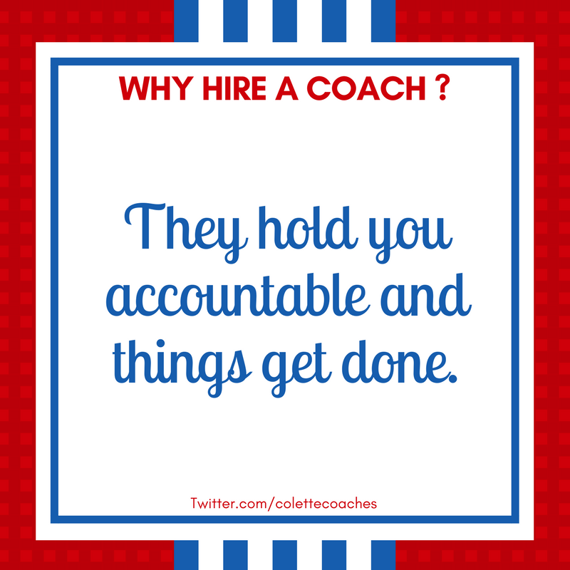 colettecoaches's tweet photo. Why Hire a Coach? They hold you accountable and things get done.

#DeclutterYourMind #MakeAPlan #Accountability #BeYourBest #SelfWorth #LifeCoaching #Productivity #BusinessCoach #MicroChanges #BabySteps #ColetteRobicheau #ProductitityExpert #ExecutivePresence https://t.co/SZnod56Xx5