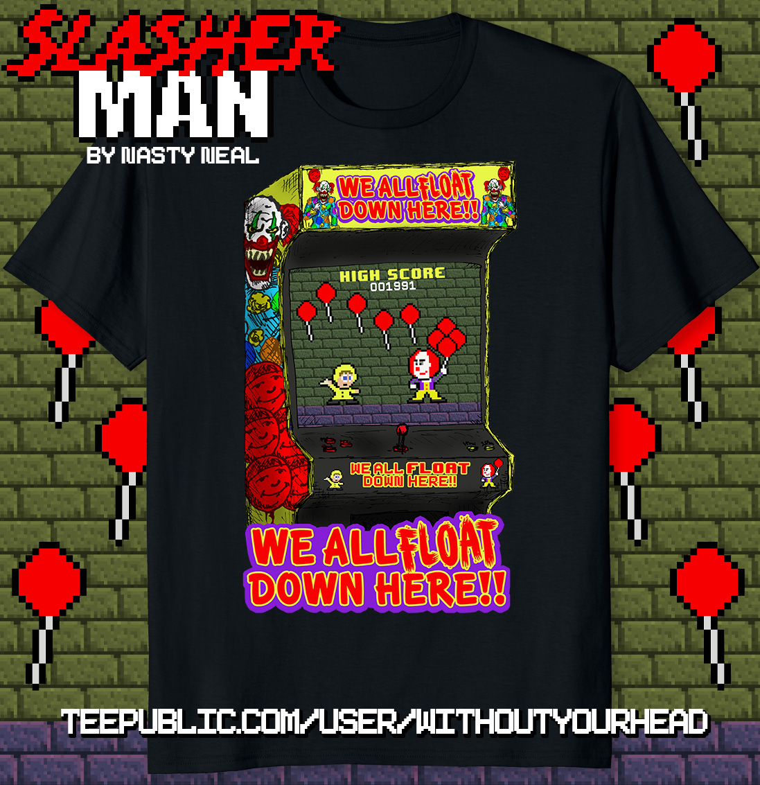 WithoutYourHead's tweet photo. Check out my 3 designs for the new WE ALL FLOAT DOWN HERE Slasher Man tees! 
35% for a limited time starting at only $13 for tees! Plus masks, stickers, hoodies and more!
https://t.co/AZlerUl3ze
#8bit #EvilClown #Slasherman #weallfloatdownhere #NastyNeal https://t.co/EOSZalYlaO