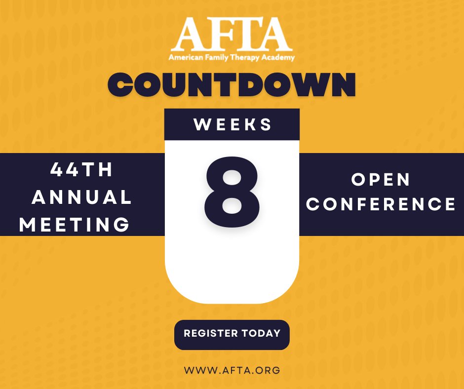 8 weeks till our Annual Conference! Register today! #afta #familytherapy #2022aftaconference #afta44thannualmeetingandopenconference #virtualconference