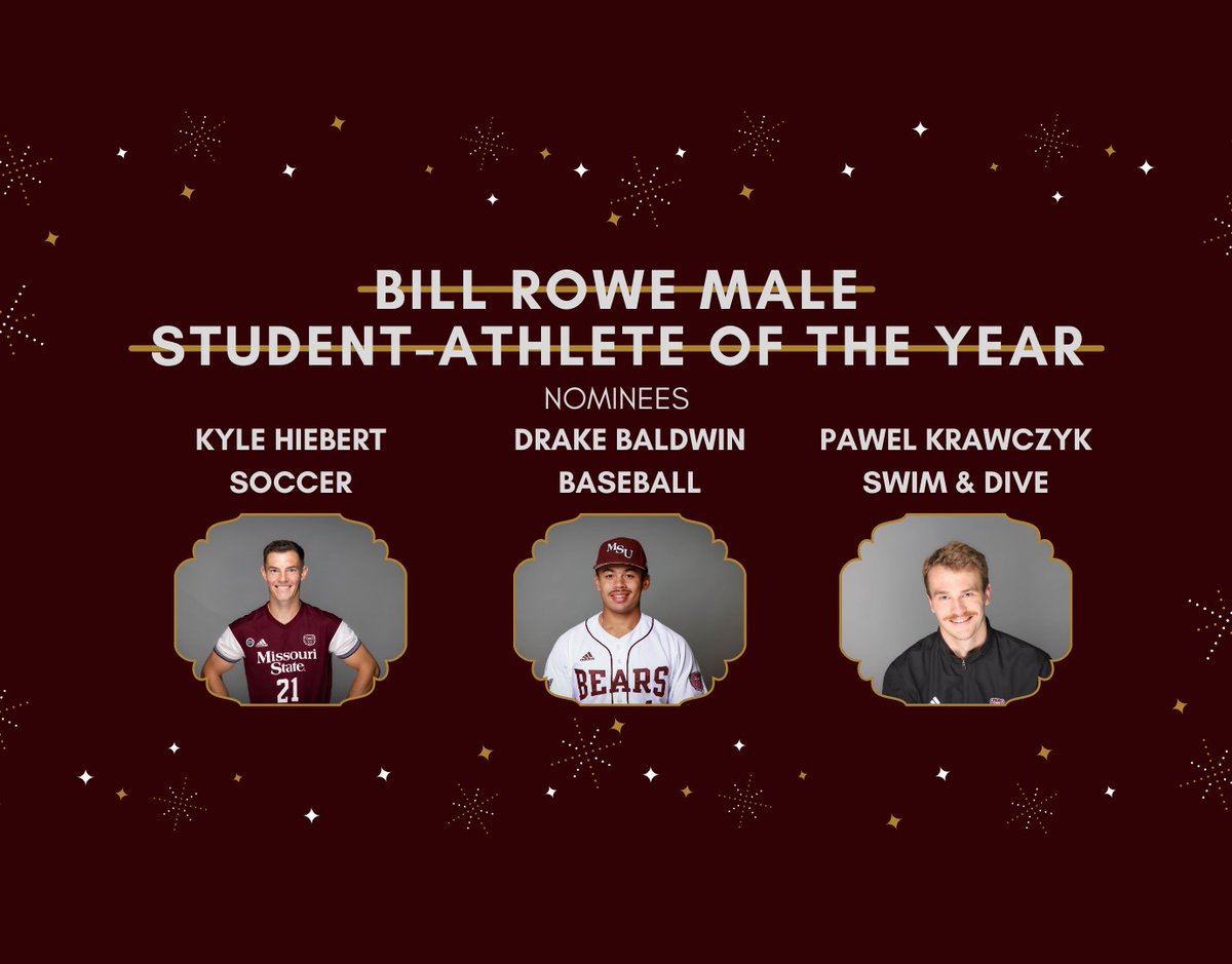 𝗕𝗶𝗹𝗹 𝗥𝗼𝘄𝗲 𝗠𝗮𝗹𝗲 𝗦𝘁𝘂𝗱𝗲𝗻𝘁-𝗔𝘁𝗵𝗹𝗲𝘁𝗲 𝗼𝗳 𝘁𝗵𝗲 𝗬𝗲𝗮𝗿
Kyle Hiebert (MSO)
Drake Baldwin (BA) - <a href="/drakebaldy/">Drake</a> 
Pawel Krawczyk (MSWD)

<a href="/SAACMOState/">Missouri State SAAC</a>