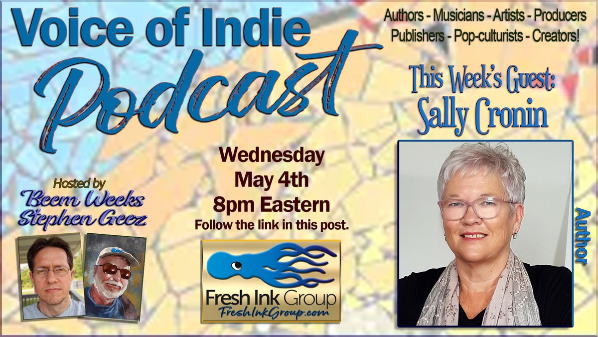 Sally Cronin @sgc58 VOICE OF INDIE #Podcast @FreshInkGroup hosts @StephenGeez @BeemWeeks May 4, 2022, 8PM EST  #Indieauthor #supportindieauthors #bookaholic #tweet #bookworm #bookworms #bookaddict #bookcommunity #writingcommunity #books #publishing #writerpodcast d @VoiceOfIndie