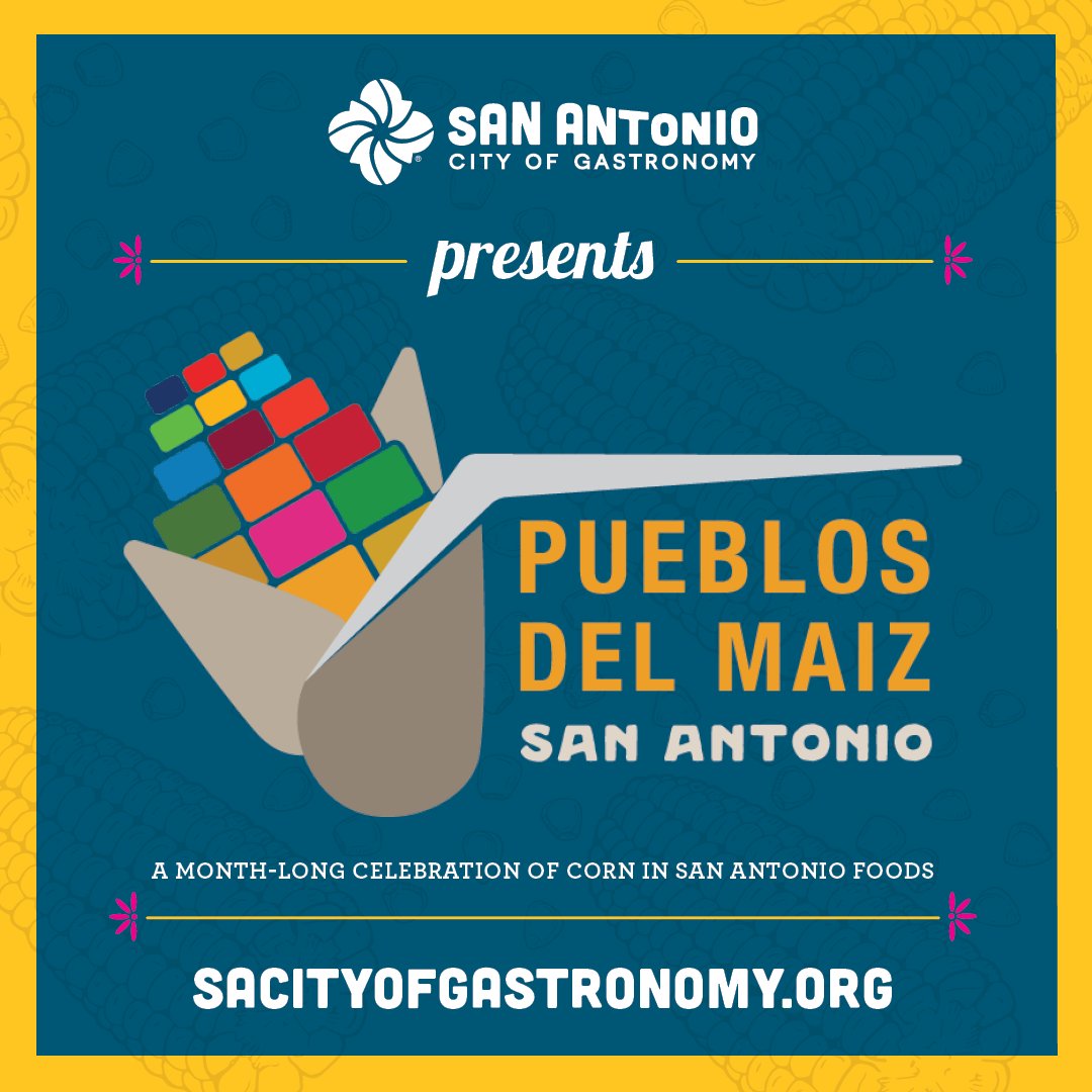 This month, as #sacityofgastronomy, we are celebrating corn as a heritage ingredient in many local foods. Join us for #PueblosDelMaiz featuring local restaurants serving special corn dishes and drinks, a community workshop, and more! Find info at sacityofgastronomy.org/COMMUNITY