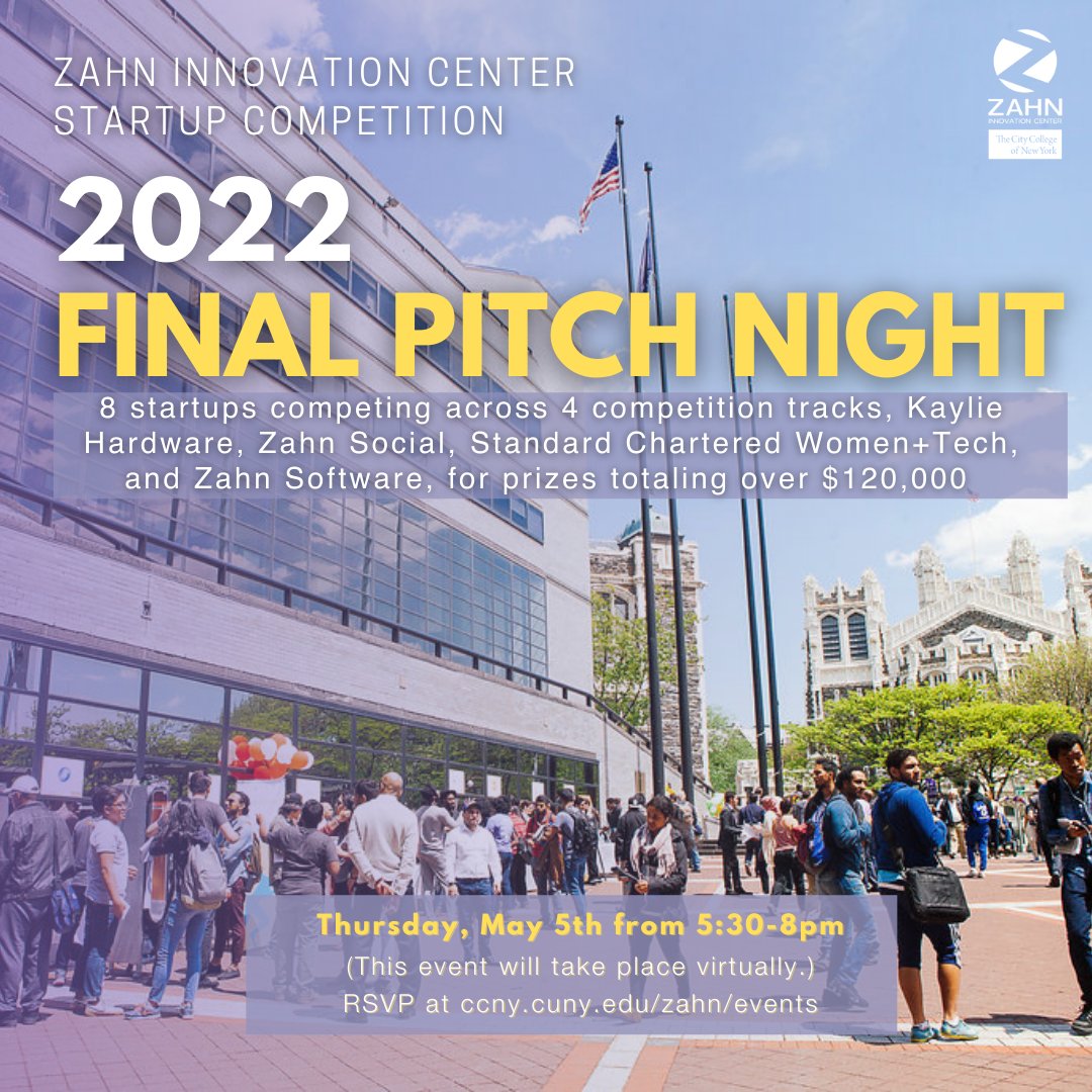 Tomorrow 8 startups competing across 4 competition tracks for an opportunity to win over $120k in prizes will pitch the innovations they've worked on all semester! Join us and learn all about the problems our startups are solving! Learn more at ccny.cuny.edu/zahn/events