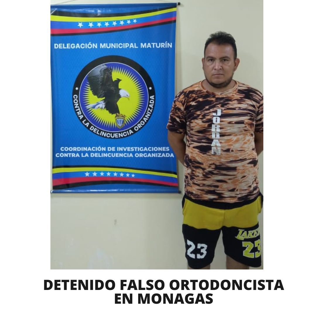 TarekWiliamSaab's tweet image. #DETENIDO en Monagas sujeto José Daniel Azuaje Berrios, quien usurpaba funciones como falso ortodoncista. Ministerio Público @MinpublicoVEN #imputará los #Delitos de Ejercicio ilegal de la Medicina, Usurpación de Funciones Médicas y Estafa continuada.