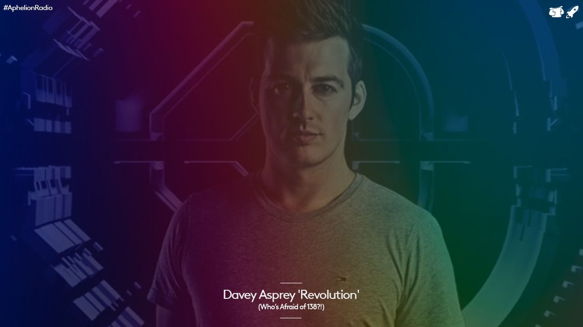 25. @Daveyasprey 'Revolution' (@Armada)

#AphelionRadio - Episode 118
Watch LIVE on YouTube:
youtu.be/wD5ozhKOQ4c
#APR118