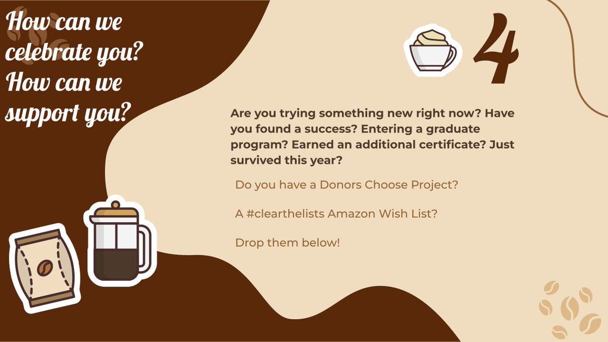 ☕️Slow Chat Cafe☕️
Q4: How can we celebrate and support you?

☕️Are you trying something new right now? Have you found a success? Just survived this year?

☕️Do you have a Donors Choose Project?
☕️A #clearthelists Amazon Wish List?
👇🏼Tell us about it and drop them below!
#3rdchat