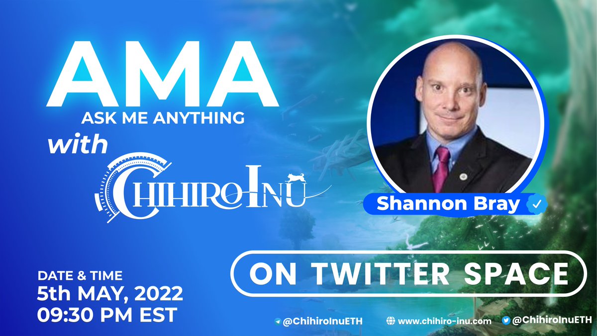 Who's excited for our next AMA with future US SENATOR @ShannonBrayNC  ? 🇺🇸 

Set the reminder!
📆 May, 5th 2022
🕥 9.30 P. M EST
🏡 Twitter Space

See you soon!
#ChihiroInu #ChiroArmy #Play2Earn #GameFi #DAOCommunity #chihiroinueth