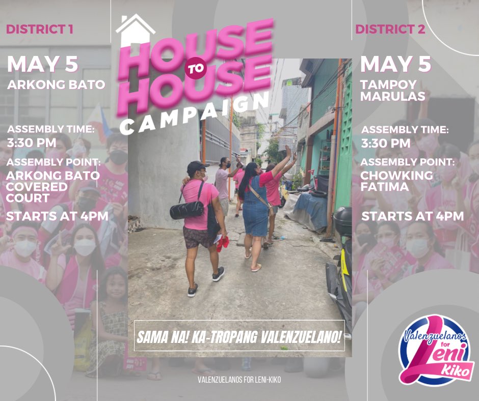 ValForLeniKiko's tweet photo. VALENZUELANOS FOR LENI-KIKO HOUSE TO HOUSE CAMPAIGN DAILY SCHEDULE

May 5, Thursday
* ARKONG BATO
ASSEMBLY TIME: 3:30 PM
ASSEMBLY POINT: ARKONG BATO COVERED COURT

*TAMPOY, MARULAS
ASSEMBLY TIME: 3:30 PM
ASSEMBLY POINT: CHOWKING FATIMA

WILL START BY 4PM
#ValenzuelanosForLeniKiko https://t.co/sLRRQwMfL5