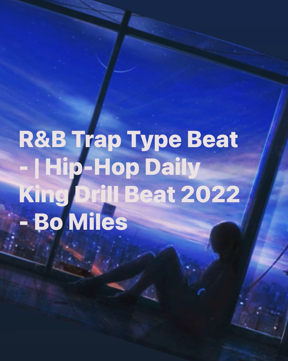 BoMiles's tweet photo. R&B Trap Type Beat - | Hip-Hop Daily King Drill #typebeat #trapbeat #randtrap #randtrapb #randbmusic Beat 2022 - Bo Miles
https://t.co/lrO0Xa9qvK https://t.co/M5SyplipW1