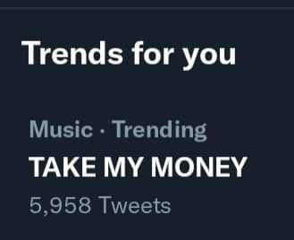 Trend: "TAKE MY MONEY"
Me: *can't relate cuz i don't have money in the first place.
