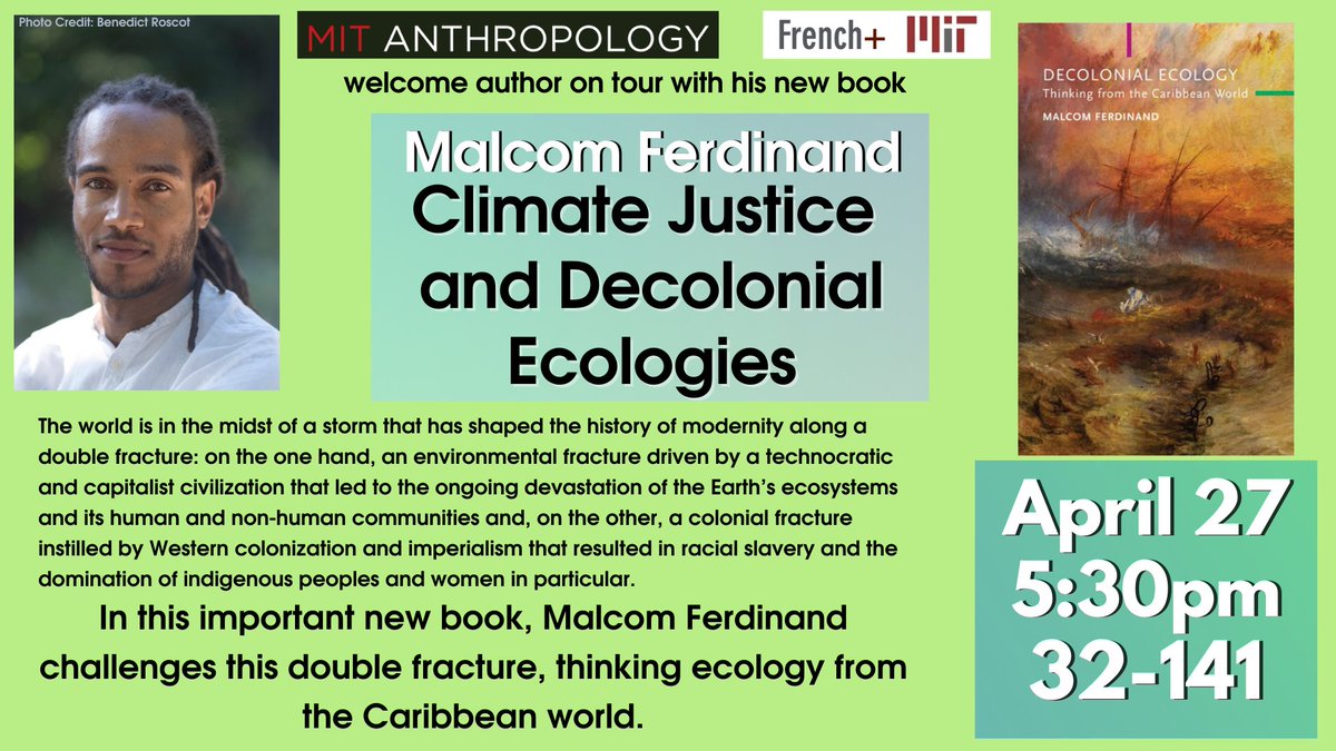 livingclimatefutures.org

@MITanthropology and French+MIT will welcome Malcom Ferdinand this Wednesday, April 27 at 5:30pm. 

Sign up to let us know you're coming! 

eventbrite.com/e/319057959947

#livingclimatefutures #ClimateJustice #ClimateJusticeNow #EarthDay2022