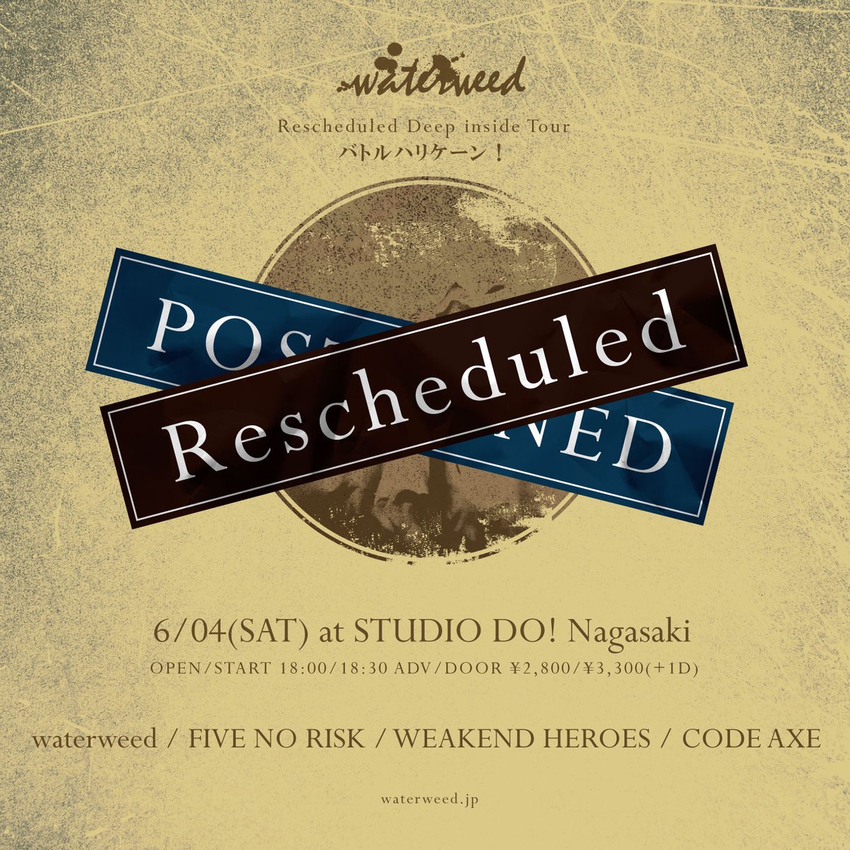 2022.06.04(sat)at.長崎STUDIO DO!
バトルハリケーン！waterweed“Rescheduled Deep inside Tour 長崎“
open 18:00 / start 18:30　　ticket 2,800yen
ご予約はこちら： forms.gle/q826UJSNkJaX1s…