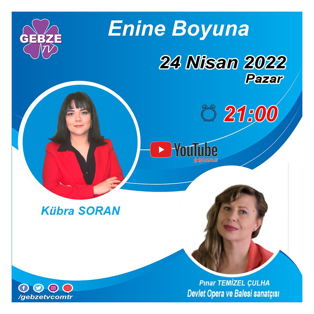 Bizi Youtube kanalımızdan izleyebilirsiniz
gebzetvcom.tr
#enineboyuna #kübrasoran #pınartemizelçulha #sanatçı #devletoperavebalesi
#soprano #KAPTANZADE #AŞKPLAK #KAYIPŞARKILAR #İKİBUĞDAYBAŞAĞI