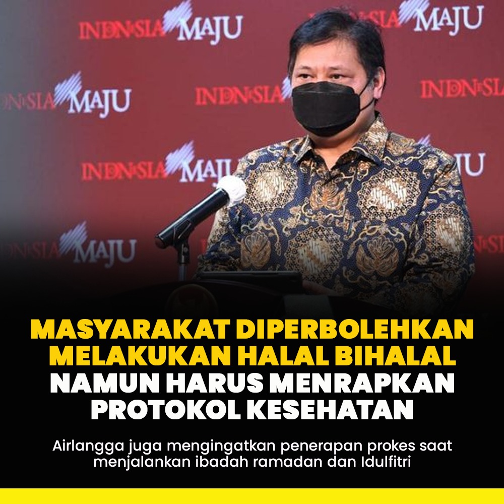 Pemerintah memperbolehkan masyarakat mengadakan halal bihalal tetapi tetap patuhi Prokes