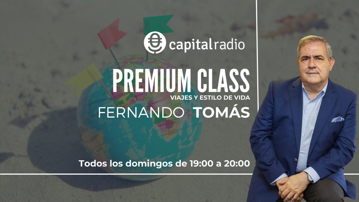 🔴ESTRENO CAPITAL | Este domingo comienza #PremiumClass, el nuevo programa de Capital Radio sobre viajes, turismo, gente influyente y mucho más.

🎙️Con <a href="/Ftomas75G/">Fernando Tomas</a>, todos los domingos de 19:00 a 20:00 horas en capitalradio.es/directo
