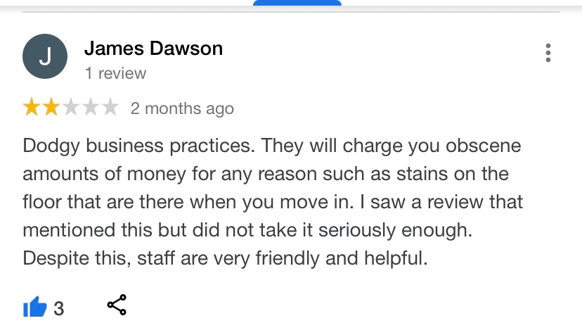 James “Dodgy business practices they will charge you obscene amounts for any reason  stains on the floor that are there when you move in”

YPP Lettings YPP_Lettings not affiliated with or connected to any similarly-named individuals or brands