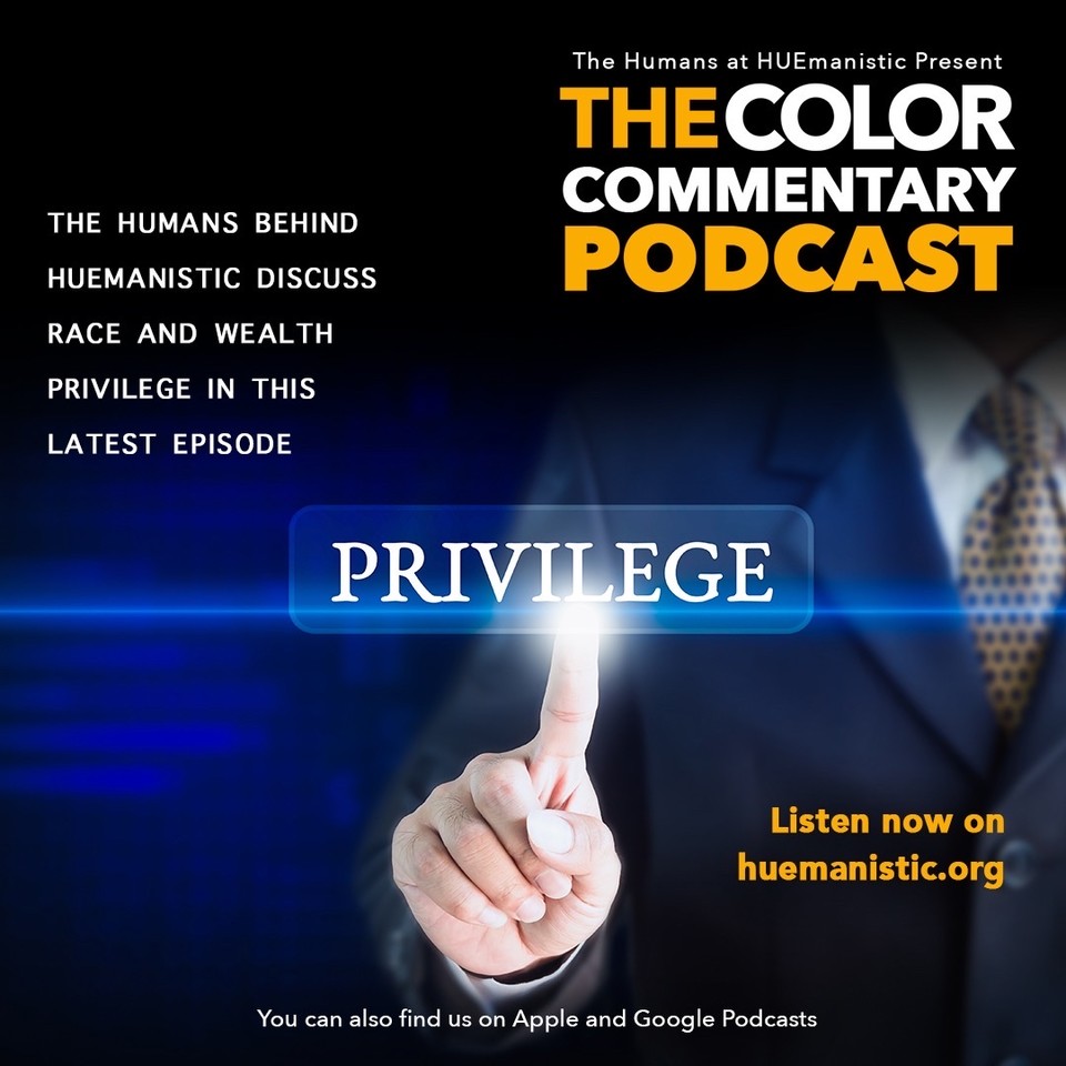 huemanistic's tweet image. New Episode: #Race and #WealthPrivilege - How can we use our privilege(s) for good?