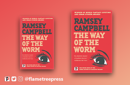 flametreepress's tweet photo. The third and final novel in Ramsey Campbell's triumphant Lovecraftian trilogy.
#TheWayoftheWorm by @RamseyCampbell1 is out now! π https://t.co/OTIR4VoS0w https://t.co/MneTcKlyyE