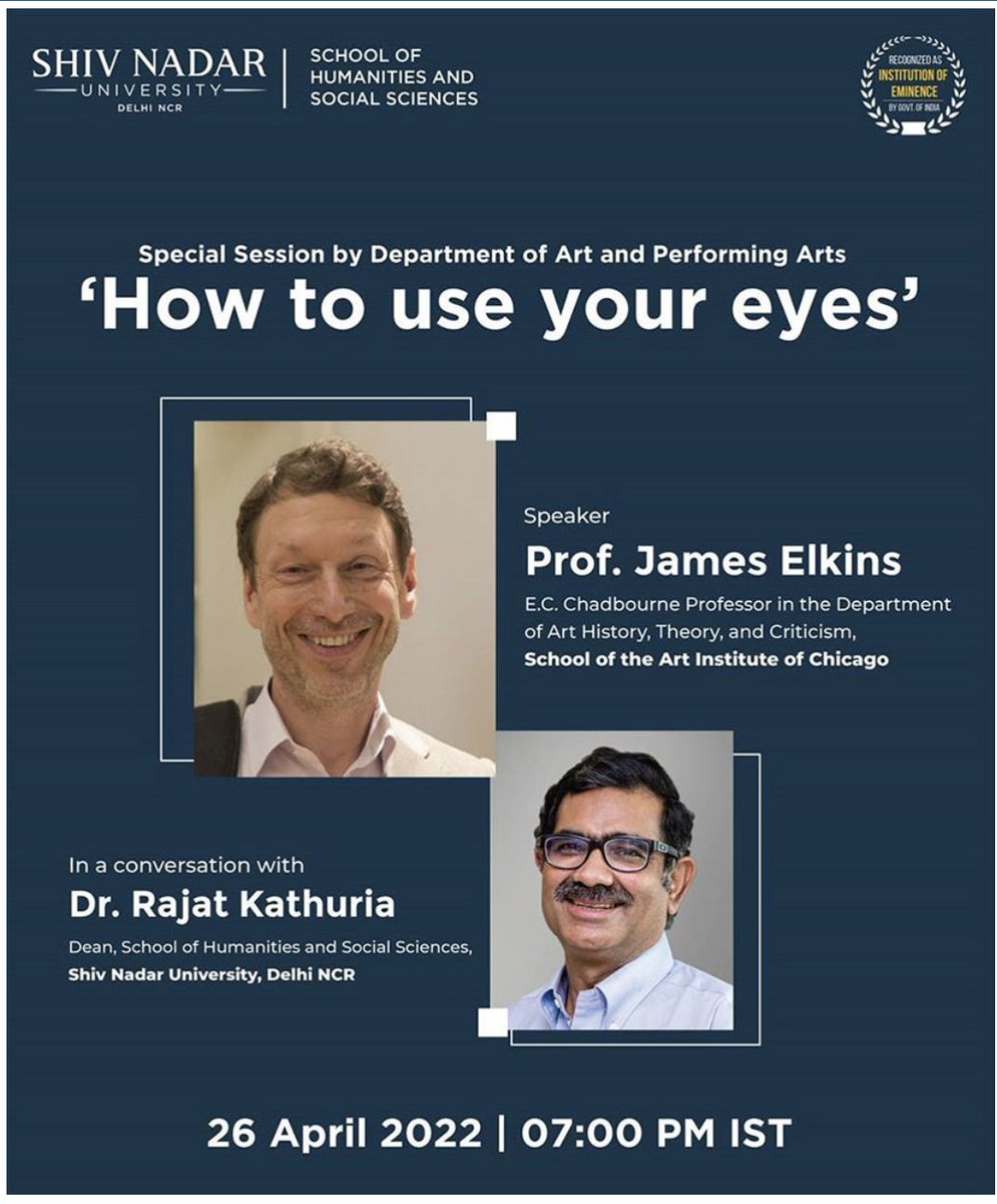 AnanyaVC's tweet photo. @ShivNadarUniv invites you to a virtual talk by James Elkins the eminent #art historian &amp; art critic and E.C. Chadbourne Chair, School of the Art Institute of Chicago.Full details at: https://t.co/QkerPOjv0F https://t.co/YupXFnsPlE