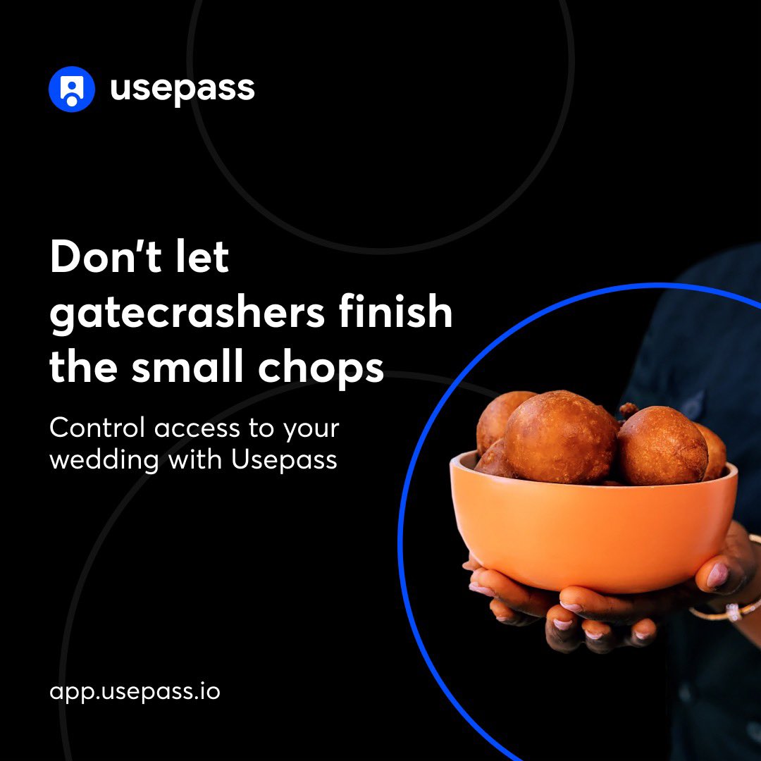 What's more disappointing than small chops that doesn't go around? Sign up with Usepass to secure the small chops for your invited (wedding) guests. Visit app.usepass.io to do it now.