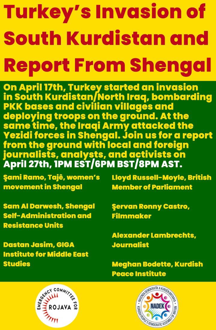 defendrojava's tweet photo. Join us on April 27 to discuss Turkey's invasion of South Kurdistan &amp; to hear an exclusive report from Shengal about Iraqi army's attacks on the Yazidi people. W/ @DastanJasim, @lloyd_rm, @_____mjb and journalists &amp; activists from the ground. Register: https://t.co/NNCs57Qjtw https://t.co/Vt77tzWjCX