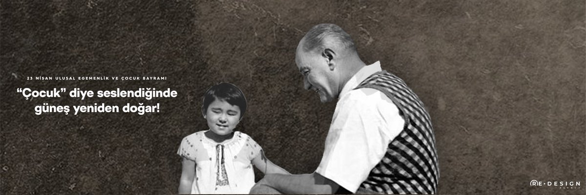 ReDesignAjans's tweet photo. “Çocuk” diye seslendiğinde, güneş yeniden doğar! #23Nisan 🇹🇷 https://t.co/kHOht1LSx8