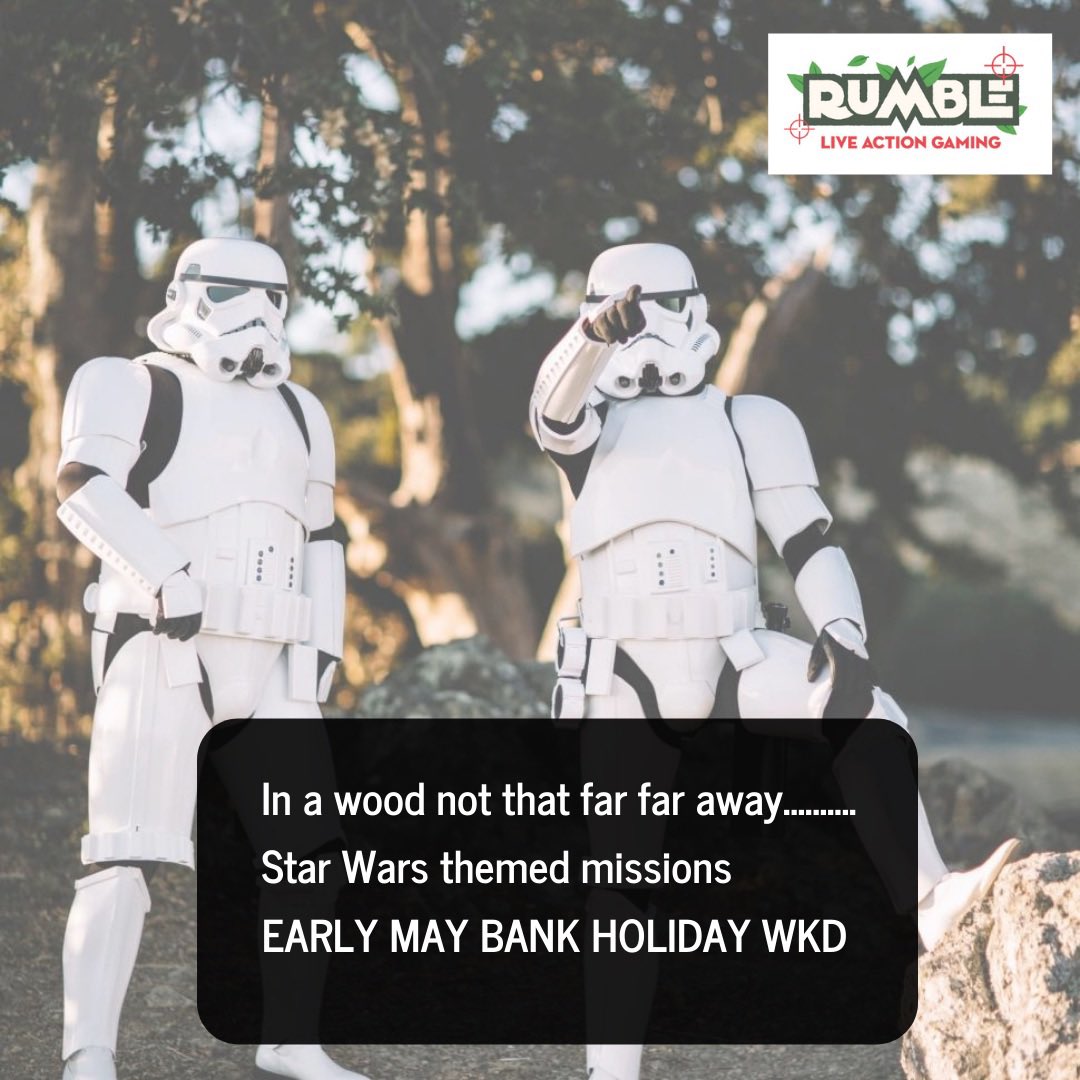 RUMBLE STRIKES BACK - fight against the forces of evil this May Bank Hol wkd.  We are going galactic for 3 days only so all players who book for April 30th, May 1st &amp; May 2nd will be treated to special Star Wars themed missions, encountering #stormtroopers and even a pesky #jawa