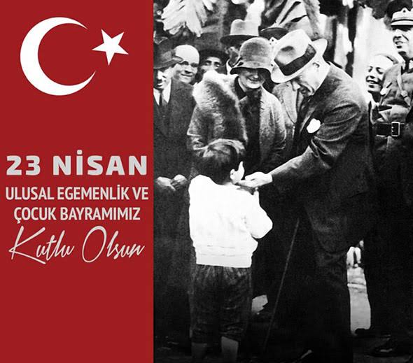 23 Nisan Ulusal Egemenlik ve Çocuk Bayramı Kutlu Olsun...